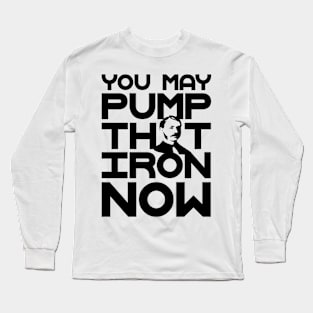 Pump the iron bodybuilding fitness gift shirt Long Sleeve T-Shirt